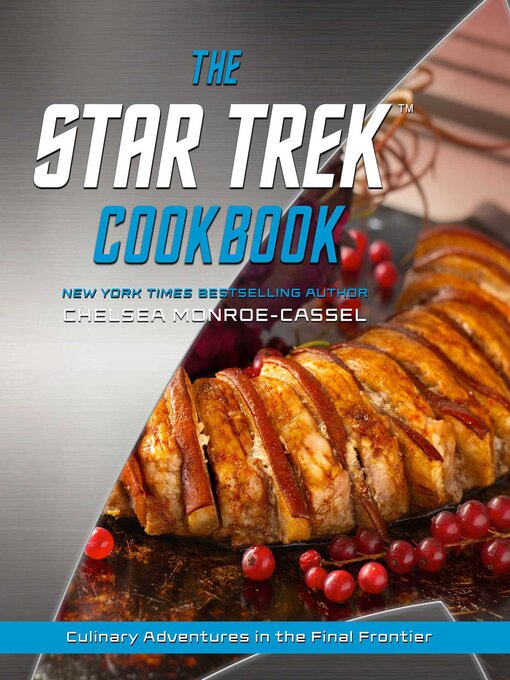 Title details for The Star Trek Cookbook by Chelsea Monroe-Cassel - Wait list